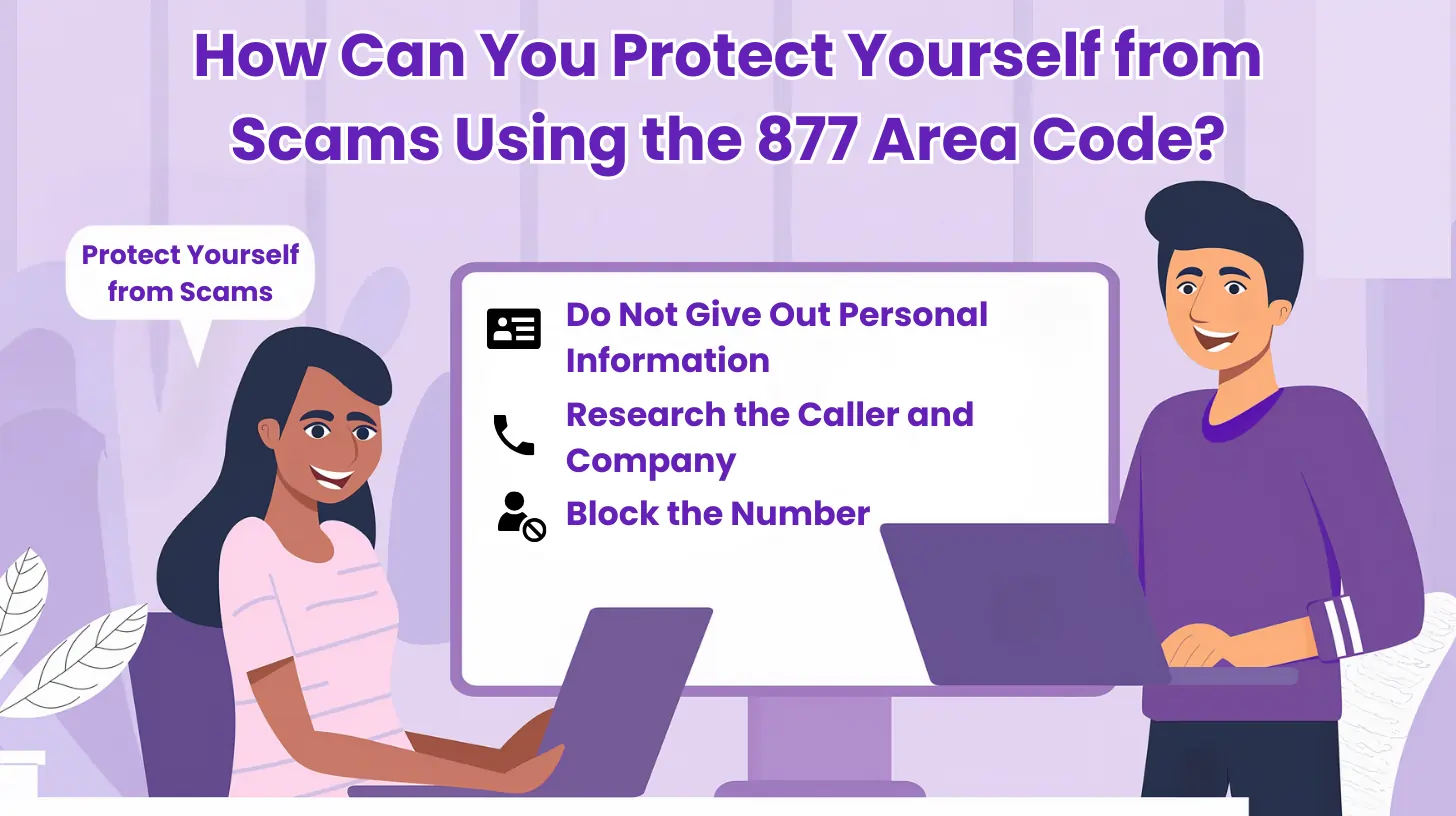 How Can You Protect Yourself from Scams Using the 877 Area Code?