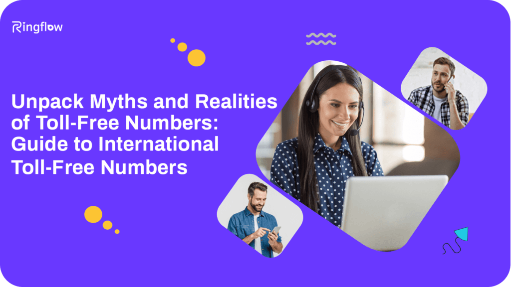 Unpack Myths and Realities of Toll-Free Numbers (1)