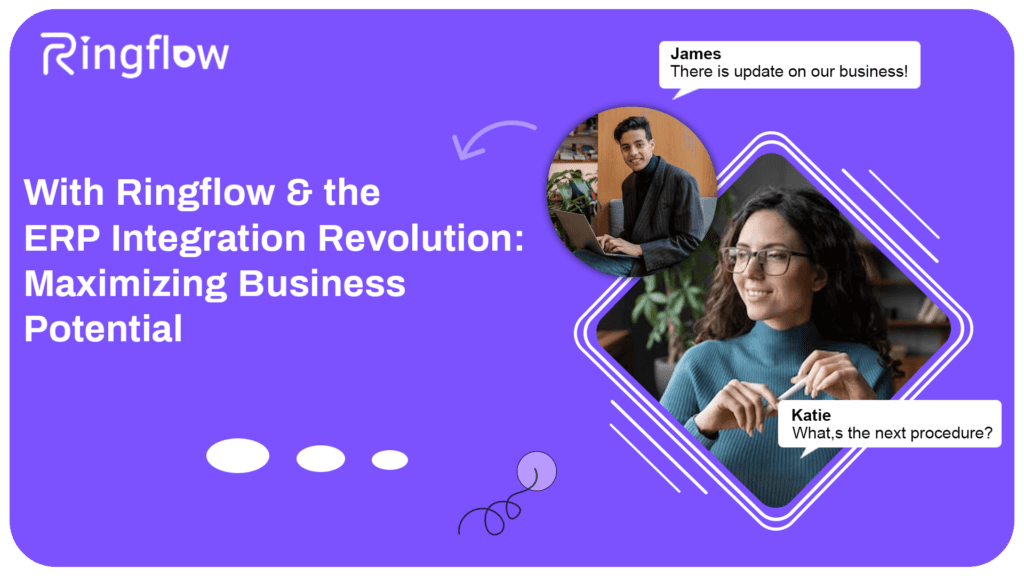 With-Ringflow-&-the-ERP-Integration-RevolutioMaximizing-Business-Potential (1) (1)