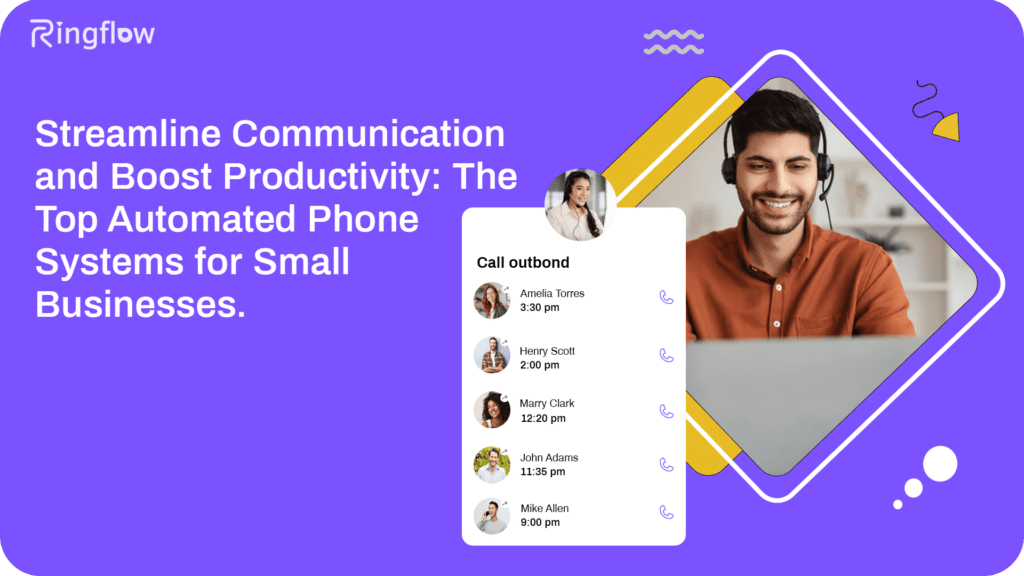 Streamline Communication and Boost Productivity: The Top Automated Phone Systems for Small Businesses.