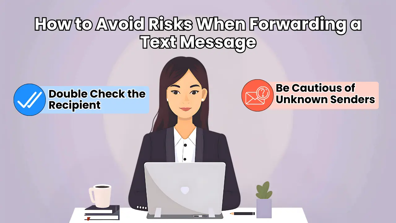 How to Avoid Risks When Forwarding a Text Message?