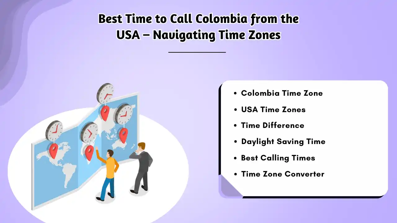 Best Time to Call Colombia from the USA – Navigating Time Zones