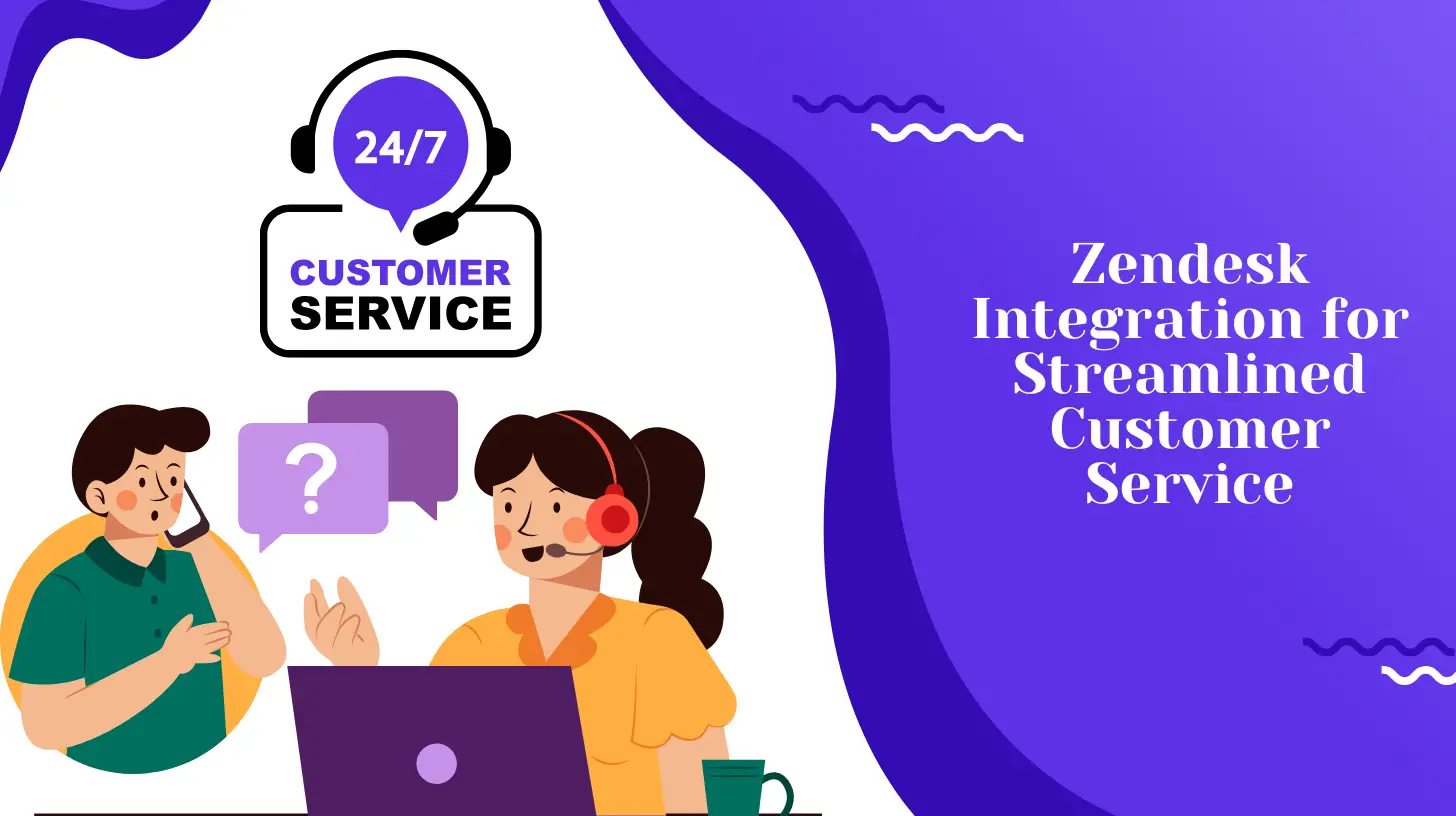 Zendesk Integration for Streamlined Customer Service