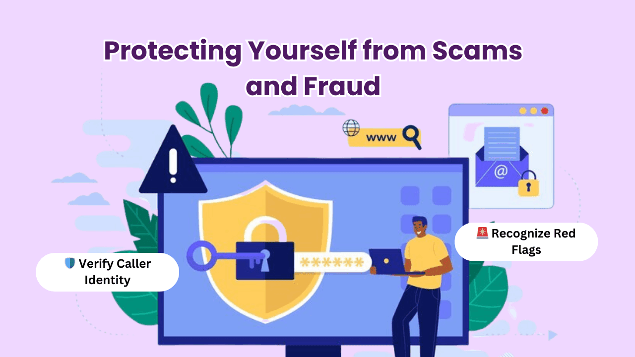 Protecting Yourself from Scams and Fraud