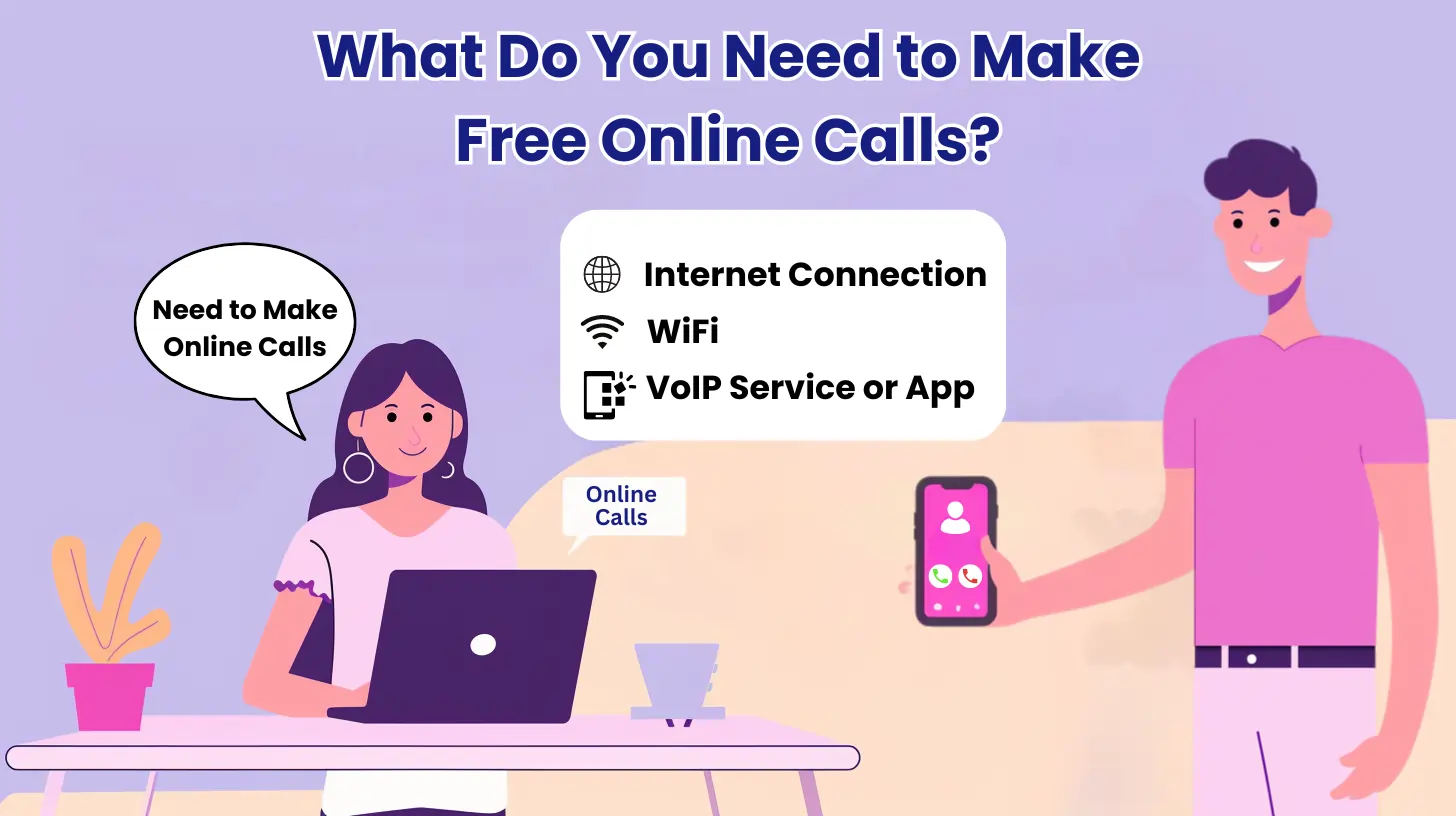 What Do You Need to Make Free Online Calls?