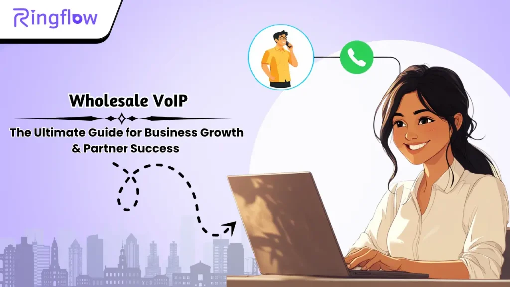 Wholesale VoIP The Ultimate Guide for Business Growth & Partner Success