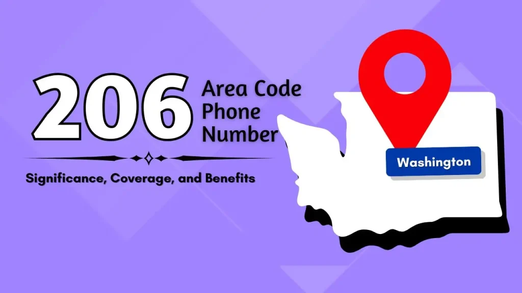 206 Area Code_ Significance, Coverage, and Benefits for Seattle